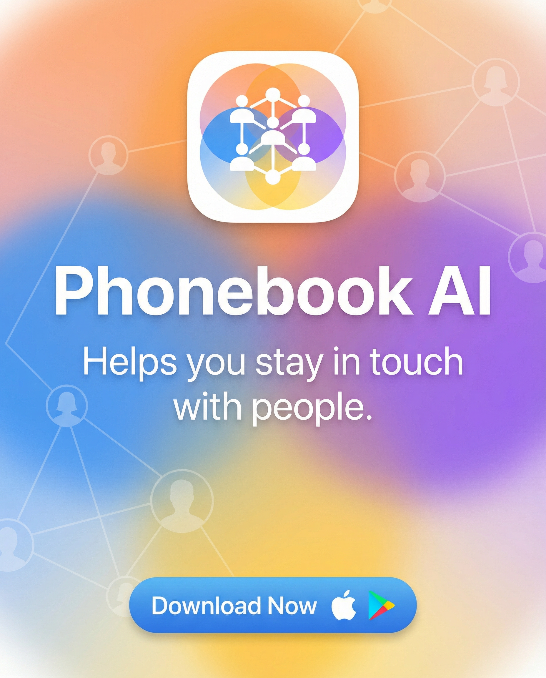 Phonebook AI - Helps you stay in touch with people